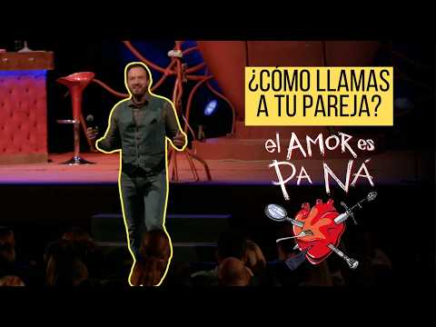 ¿CÓMO LLAMAS A TU PAREJA? | EL AMOR ES PA NÁ
