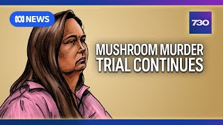 Mushroom murder trial continues | 7.30
