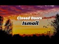 Ismail - Yes I look happy happy all the time (Closed doors)