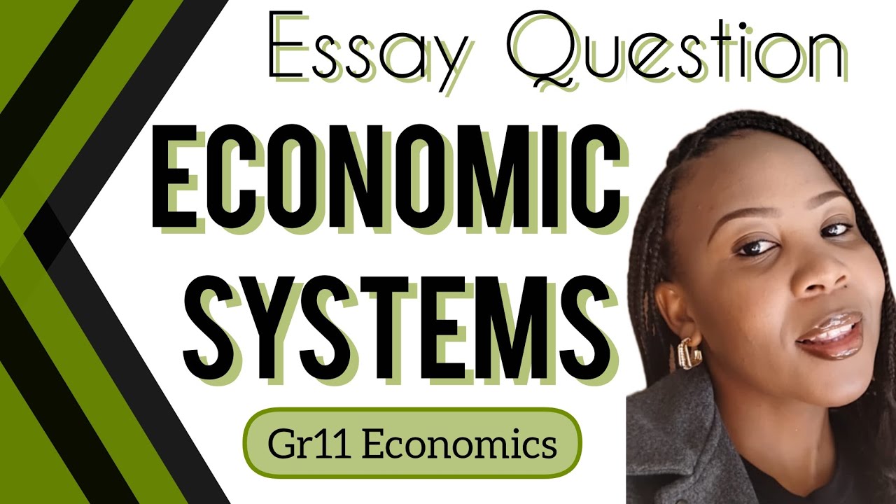 Экономика, 11 класс | 1 семестр | Эссе по экономическим системам | Экзаменационный вопрос