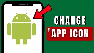 How To Change App Icons On Android | Full Guide