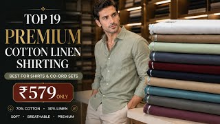 Top 19 Premium Cotton Linen Shirtings | Best Summer Shirt & Co-ord Set Fabrics | ₹579 Only screenshot 3