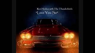 Love You So ~ Ron Holden with The Thunderbirds (1959) (with echo)