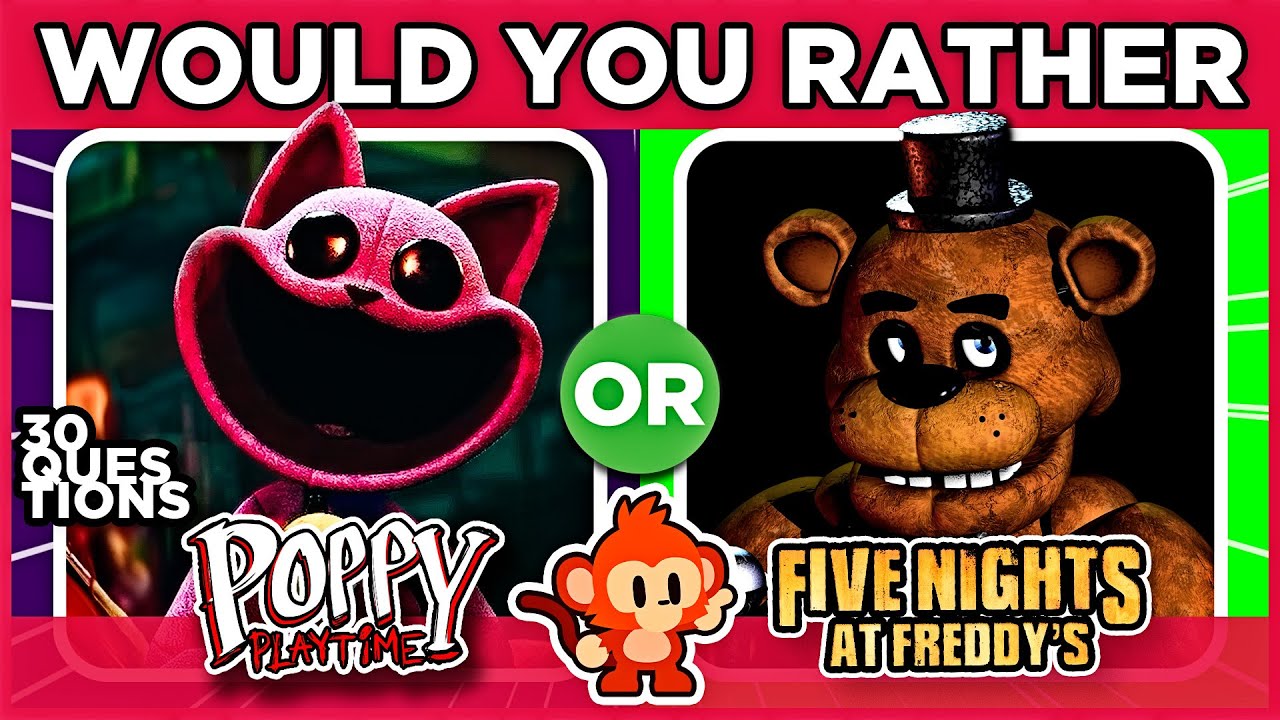 😺🔁🐻 POPPY PLAYTIME VS FNAF | Game of choices | WOULD YOU RATHER ✨  