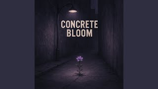 Concrete Bloom