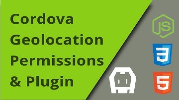 Cordova Geolocation Plugin and Permissions