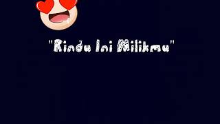 Rindu Ini Milikmu