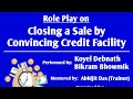 Role Play | Closing a Sale by Approaching Credit Facility | Bengali
