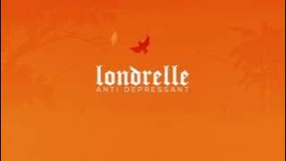 Londrelle - Anti Depressant (Prod.Flip)