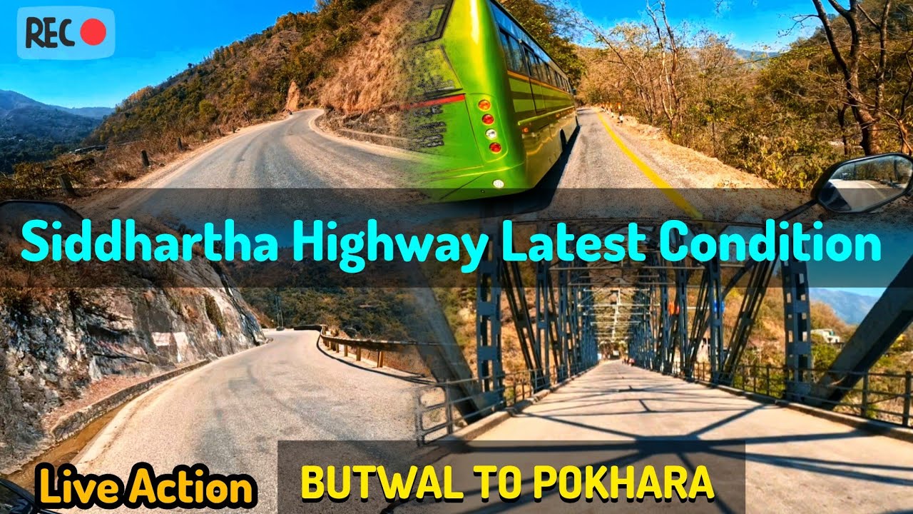 Butwal Pokhara Road latest condition | Live action update | Siddhartha Highway, Nepal