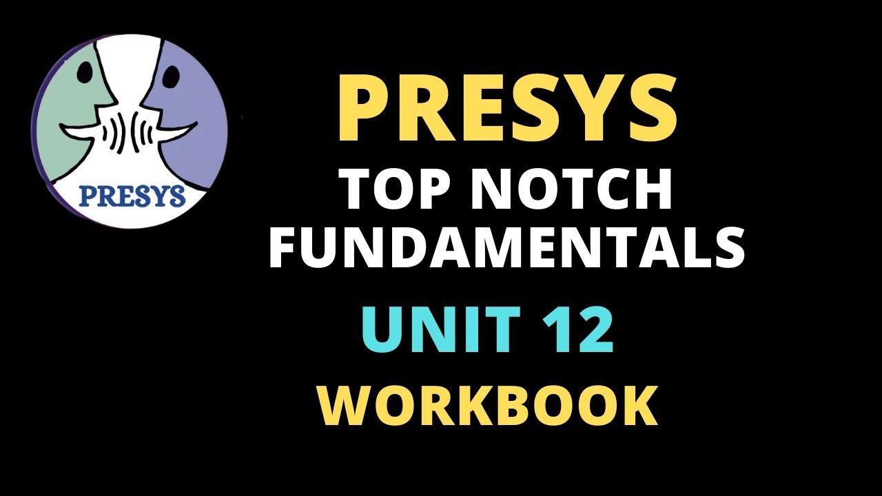 Top Notch Fundamentals: Unit 12 of the Workbook - YouTube