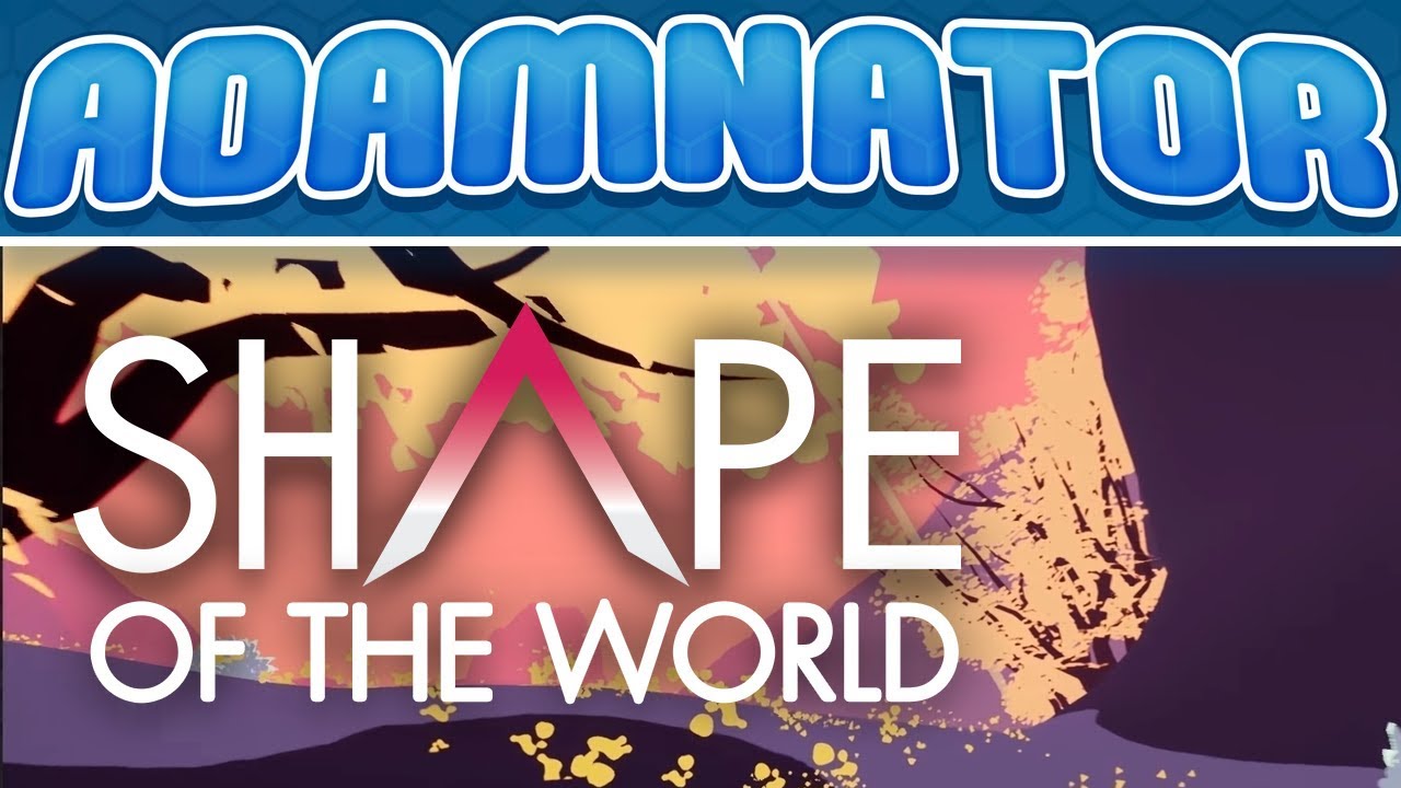 Shape of the World - ADAMNATOR
