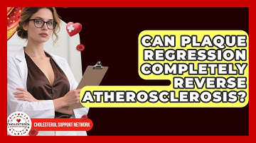 Can Plaque Regression Completely Reverse Atherosclerosis? | Cholesterol Support Network