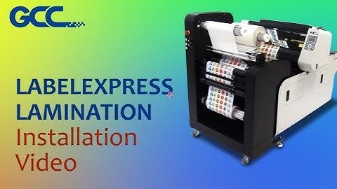 GCC---LabelExpress Lamination Installation Video
