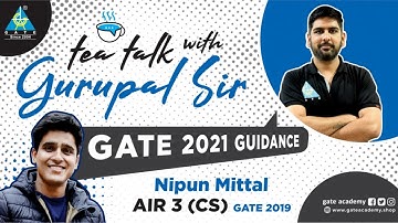 Tea-Talk with Gurupal Sir with Nipun Mittal ( AIR 3 CS GATE 2019 )
