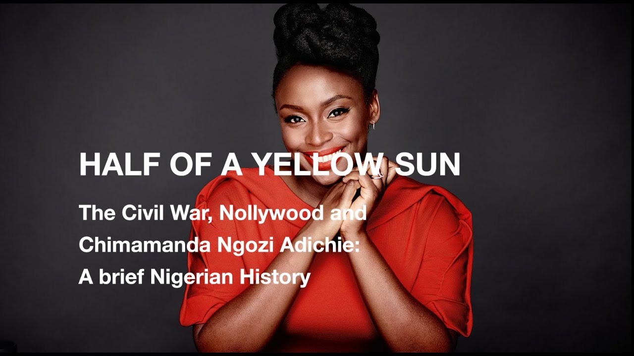 half-of-a-yellow-sun-on-chimamanda-ngozi-adichie-nigerian-history