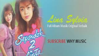 Sepondok Dua Cinta Lina Sylvia Full Album Original Musik Terbaik