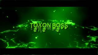 La Intro Del Canaltoxon Boss
