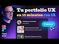 Crea tu porfolio UX en 15 minutos con IA 🚀 CHALLENGE