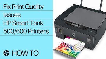 Fixing Print Quality Issues on HP Smart Tank 500/600 Printers | HP Smart Tank | HP Support