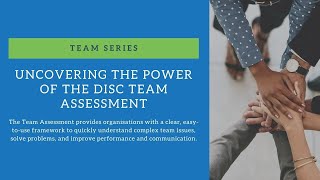 Uncovering the Power of the Team DISC Assessment