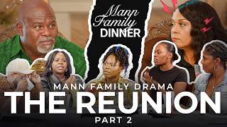 From Family Trauma to Family Healing 💔➡️❤️ | Mann Family Dinner | Reunion Pt.2 Details