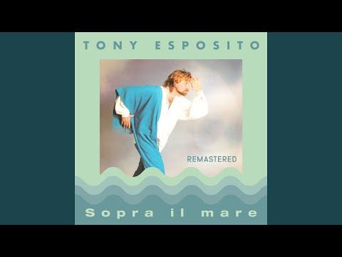 Tony Esposito - Sopra il mare (Tojura Remix, 2023 Remastered)