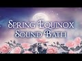 Spring Equinox Sound Bath & Astrology Meditation ✨ Sacred Ceremony
