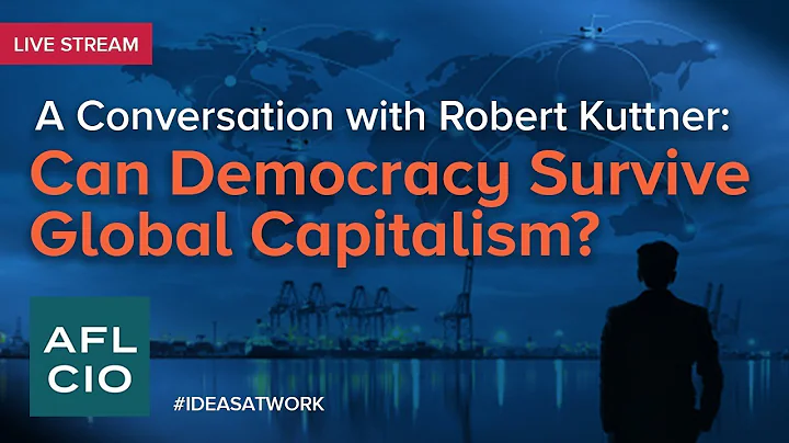 A Conversation with Robert Kuttner: Can Democracy ...