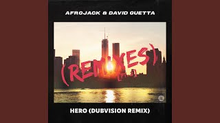 Hero (Dubvision Remix) - Afrojack & David Guetta