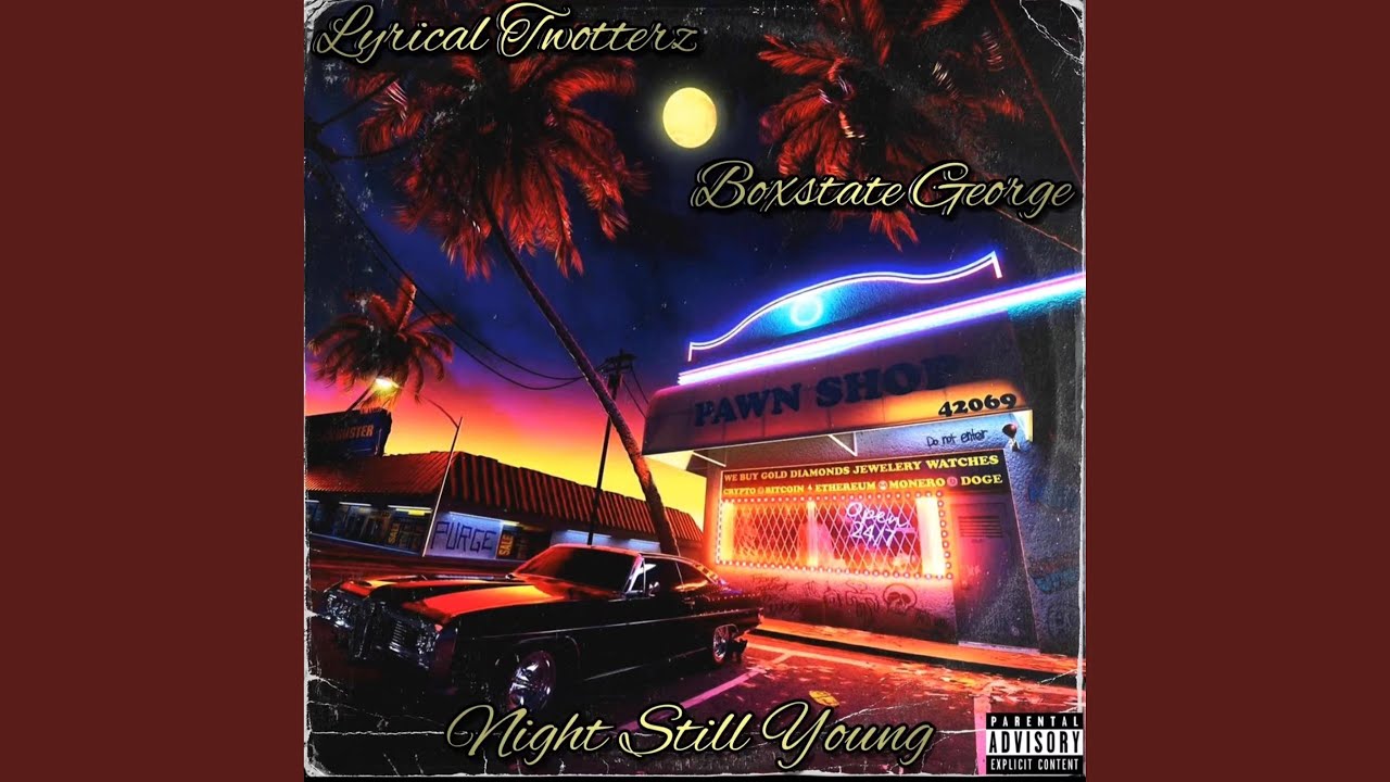 Night Still Young (feat. Boxstate George) - YouTube