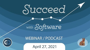 Succeed with Software Webinar : April 27th