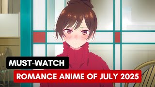 Top 10 Most Anticipated Romance Anime Of July 2025