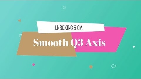 Zhiyun Smooth Q 3-axis Gimbal | Unboxing I Shoot Cinematic Videos using Phone