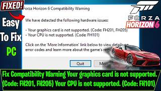 Fix Forza Horizon 6 Compatibility Warning | GPU Not Supported FH201/FH205 & CPU Error FH101