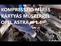 Kompresszió mérés Opel Astra H 1.4 (kártyás mérővel)