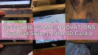 Review WILDGAME INNOVATIONS Trail Pad Swipe | VU60 SD Card Viewer for Hunting & Wildlife Observation