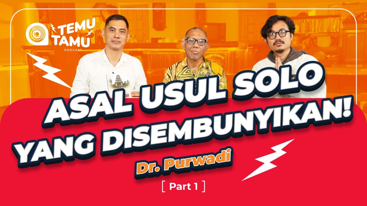 Asal Usul Solo yang Disembunyikan! - Temu TamuPodcast (Eps 1)