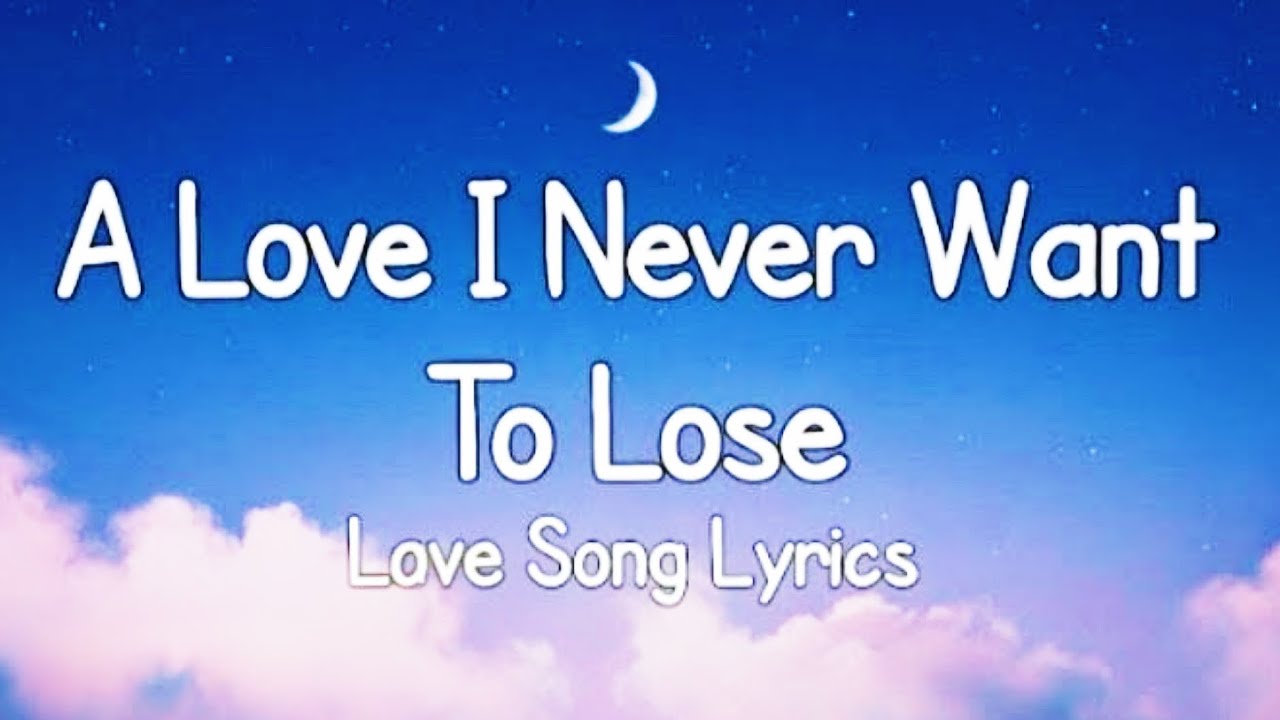 A Love I Never Want To Lose. Love song lyrics 💞💞💞 subscribe (MB English song)