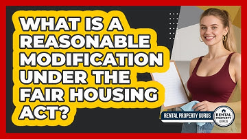 What Is A Reasonable Modification Under The Fair Housing Act? - Rental Property Gurus