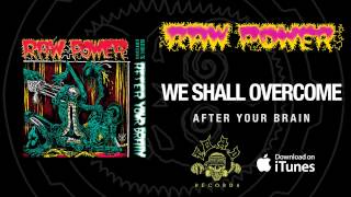 Raw Power - We Shall Overcome