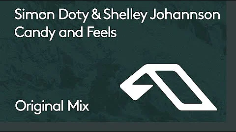 Simon Doty & Shelley Johannson - Candy and Feels