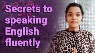 Secrets to speaking English fluently. || #english #englishfloww #englishspeaking