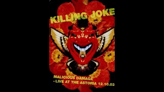 Killing Joke - Malicious Damage Live At The Astoria