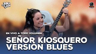 VALE ACEVEDO | SEÑOR KIOSQUERO (Versión blues)