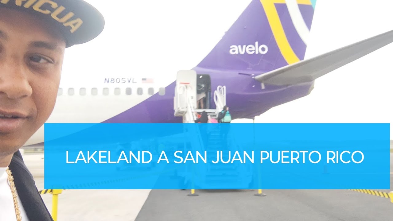 Aeropuerto de Lakeland, Linder Regional ARIOLINIA AVELO VIAJÉ SAN JUAN PR DESDE LAKELAND FL