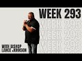09.17.23 | WEEK 293 | BISHOP LANCE JOHNSON
