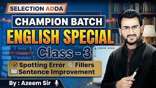 Champion Batch - Spotting Error, Fillers &amp; Sentence Improvement | #3 | Azeem Sir