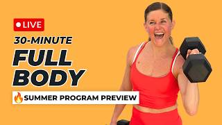 30-Minute Full Body Dumbbell Workout (New Summer Program Preview Workout)