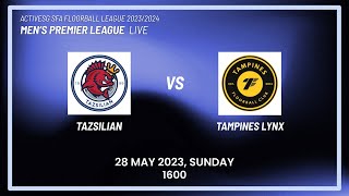 Tazsilian - Tampines Lynx | SFL Men's Premier League 23/24 | LIVE